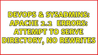 Celebrity DevOps & SysAdmins: Apache 2.2 ＜Location＞ errors: attempt to serve directory, no rewrites Profile