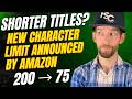 BREAKING: New Amazon Title Limit - 75 Characters & Item Highlights Explained - July 27 Deadline