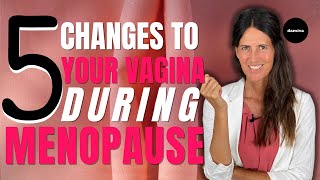 5 Changes That Happen To Your Vagina During Menopause