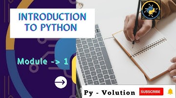 Introduction To Python | Module 1 | Python Tutorials ||