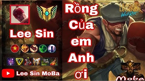LMHT Tốc Chiến | Lee Sin đi rừng gặp Kha’zix, Rồng của em anh ơi | bình luân tốc chiến
