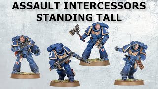 Assault Intercessors Standing Tall | Space Marines Warhammer 40k