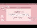 Best Aesthetic Video Editing Apps | no watermark