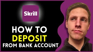 How To Deposit Money in Skrill From Bank Account | Easy & Fast