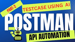 How to Automate API using AI in Postman || ChatGPT || API TestCase Automation || AI || part-2