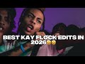 Best Kay Flock Edits In 2026 🤩🤩