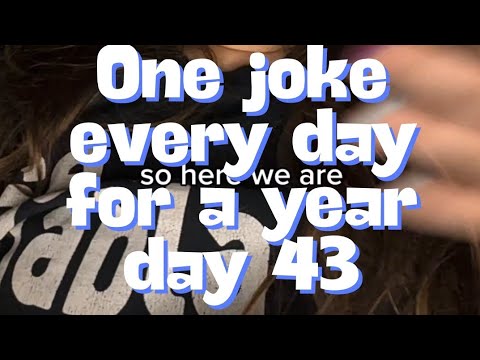 one joke every day for a year - day 43