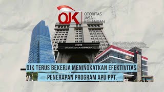 OJK Terus Bekerja Meningkatkan Efektifitas Penerapan Program APU PPT
