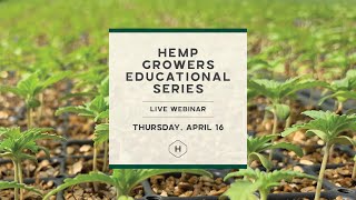 Hempton Farms - Hemp Growers Educational Series- April 16, 2020 WEBINAR