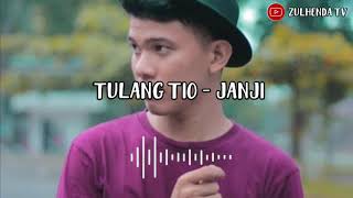 Tulang Tio - Janji (Official Lirik )