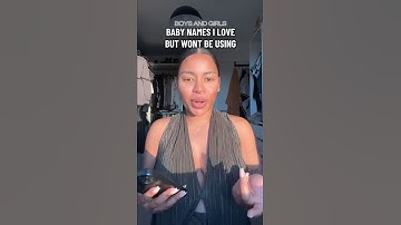 baby names I love but won’t be using (boy & girls) #babynames