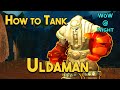 How to tank uldaman legacy of tyr