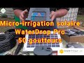 Waterdrop pro 50 goutteurs   la microirrigation solaire autonome solairepratiquecom
