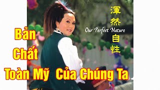 Bản Chất Toàn Mỹ Của Chúng Ta, Our Perfect Nature. Tim Qo Tu 26.9.99 USA, VCD 670