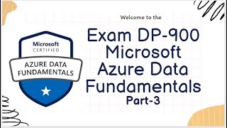 How to Pass - Exam DP 900 Microsoft Azure Data Fundamentals - Part-3 Dumps #microsoft  #azure #data