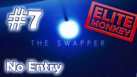 The Swapper - Walkthrough Part 7 - No Entry [Commentary] [HD PC]