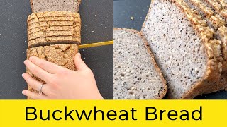 Buckwheat Bread Recipe [GLUTEN FREE, VEGAN, EGG FREE, DAIRY FREE, YEAST FREE] Easy Buckwheat Bread!