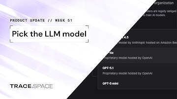 Pick the LLM model | Trace.Space – AI for Systems Engineering | Product Update Week 51