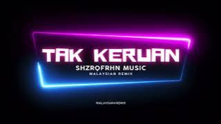 Zamani & Sharifah Zarina - Tak Keruan (ShzrqFrhn Tekno Remix) full bass