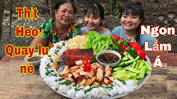 Lần Đầu Tiên Huỳnh Như Vlogs Quay Thịt Heo Nguyên Tảng Trong Lu Măm Bánh Hỏi Heo Quay Khổng Lồ
