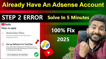 Step 2 Error Fix in Adsense for Youtube Problem 2025 | Your Adsense account wasn