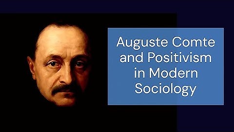 Positivism in Modern Sociology | Auguste Comte 