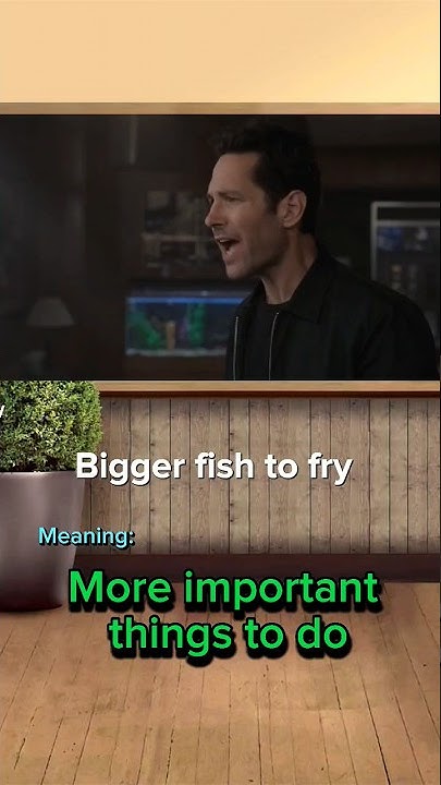 Bigger Fish To Fry Meaning idioms phrases english vocabulary bigger-fish-to-fry-meaning-idioms-phrases-english-vocabulary