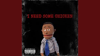 I Need Some Chicken (feat. SML Tyrone)