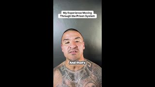 My Experience Moving Through the Prison System