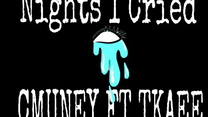 Cmuney Ft Tkaee - Nights I cried -(official Audio)