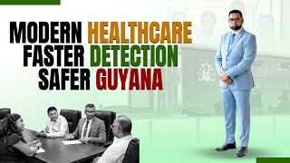 Modern Healthcare. Faster Detection. Safer Guyana.