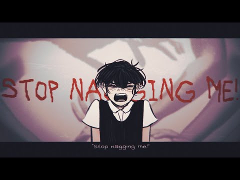 STOP NAGGING ME | animation meme (OMORI)