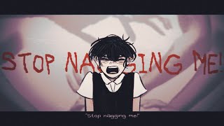STOP NAGGING ME | animation meme (OMORI) screenshot 5
