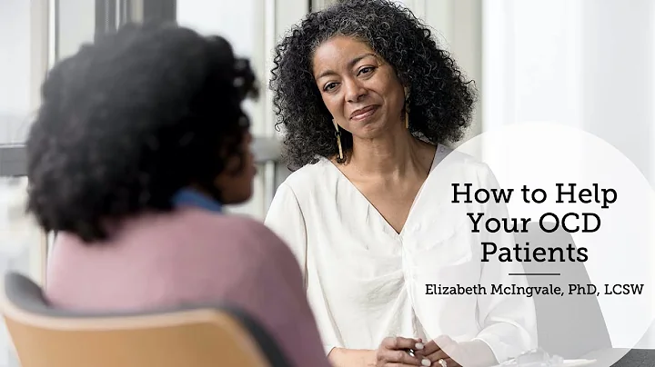 Helping Clinicians Navigate OCD and Support Their ...