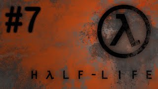 #7 По рельсам [Half-Life]