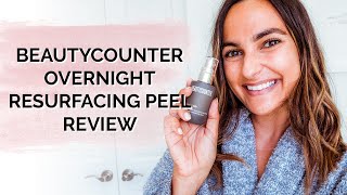 Beautycounter Overnight Resurfacing Peel Review How To Use