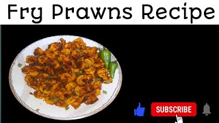 Fry Prawns Recipe | Crispy Fried Prawns | Shrimps Recipe |