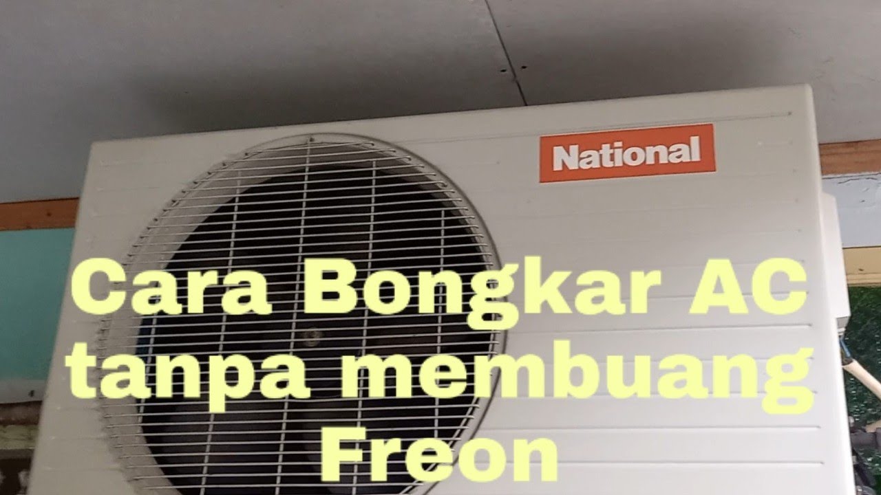 Cara Melepas AC Tanpa Membuang Freon AC National 1pk 