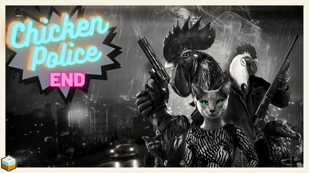 CHICKEN POLICE PT 7 (END 100% Interrogation)