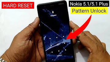 Nokia 5.1/5.1 Plus Screen Unlock | Factory Reset | Fingerprint Unlock | Hard Reset