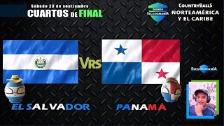 El Salvador ?? Vrs ?? Panamá - CUARTOS de Final del Torneo EscudomaníA?