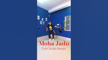 Moha Jadu Dance Cover🔥#CokeStudioBangla #BanglaMusic #MohaJadu #RealMusic #HabibWahid #ytshorts #yt