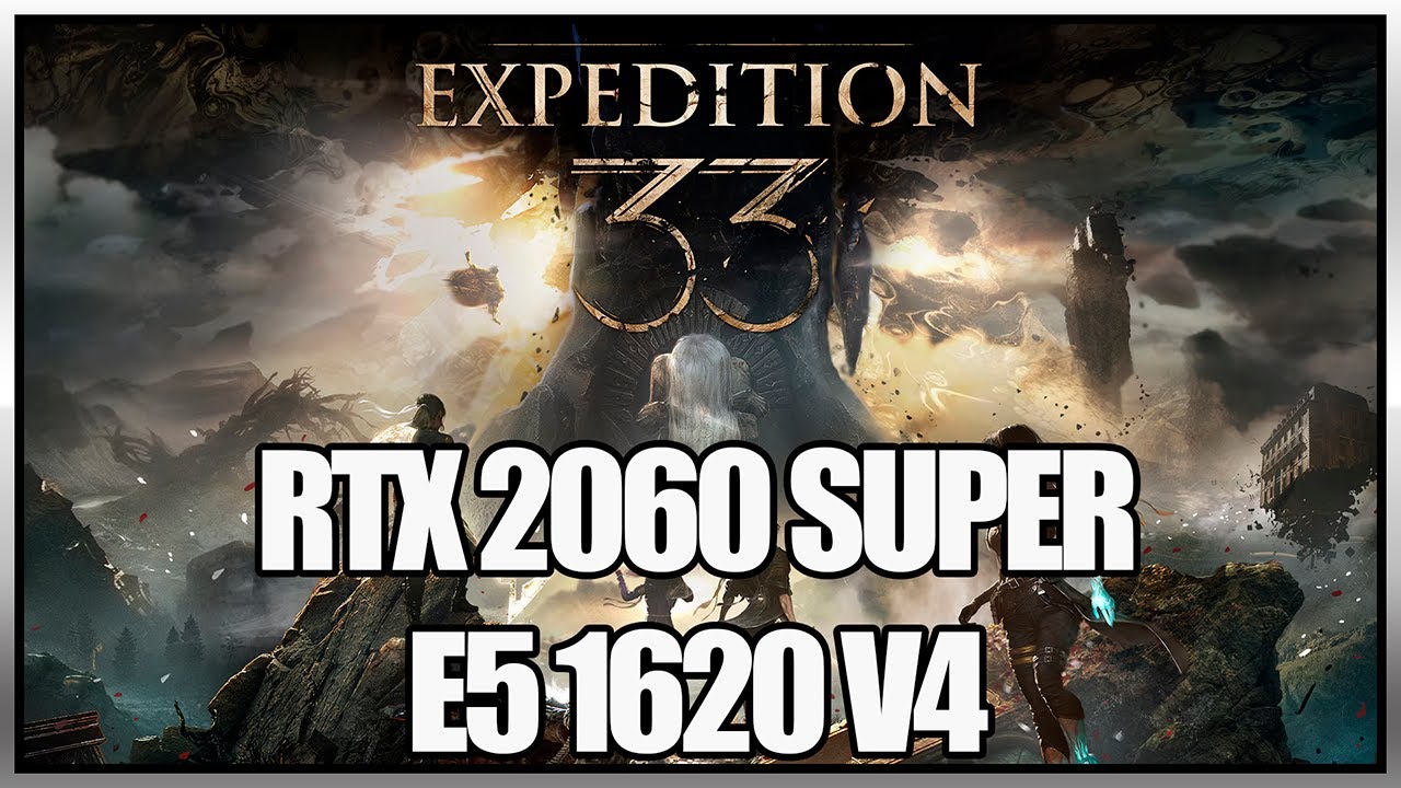 ユニベアシティ Clair Obscur: Expedition 33 | RTX 2060 Super + Xeon E5 1620 V4