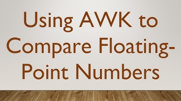 Using AWK to Compare Floating-Point Numbers