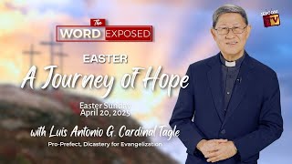 EASTER: A JOURNEY OF HOPE | The Word Exposed with Cardinal Tagle (April 20, 2025)