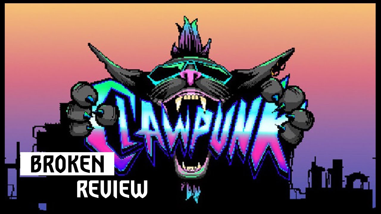 CLAWPUNK | Broken Review