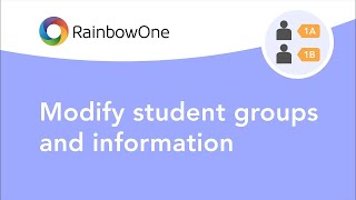 RainbowOne | Modify student groups and information