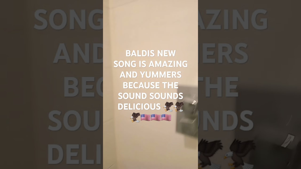BALDIS NEW SONG IS YUMMERS AND AWESOMENESS WITH 100% EPICNESS 