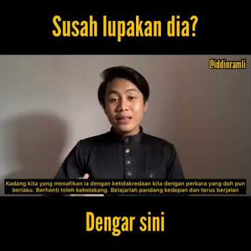 Susah lupakan dia? - Iddin Ramli
