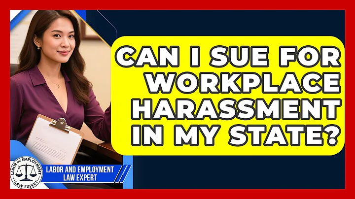 Can I Sue for Workplace Harassment in My State? | Labor and Employment Law Expert News